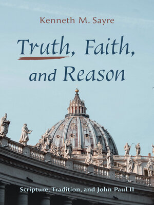 cover image of Truth, Faith, and Reason